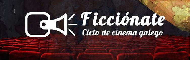 ciclo de cinema galego Ficciónate