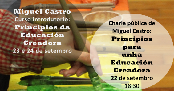 Miguel Castro ofrece charla pública sobre os principios da educación creadora na Coruña